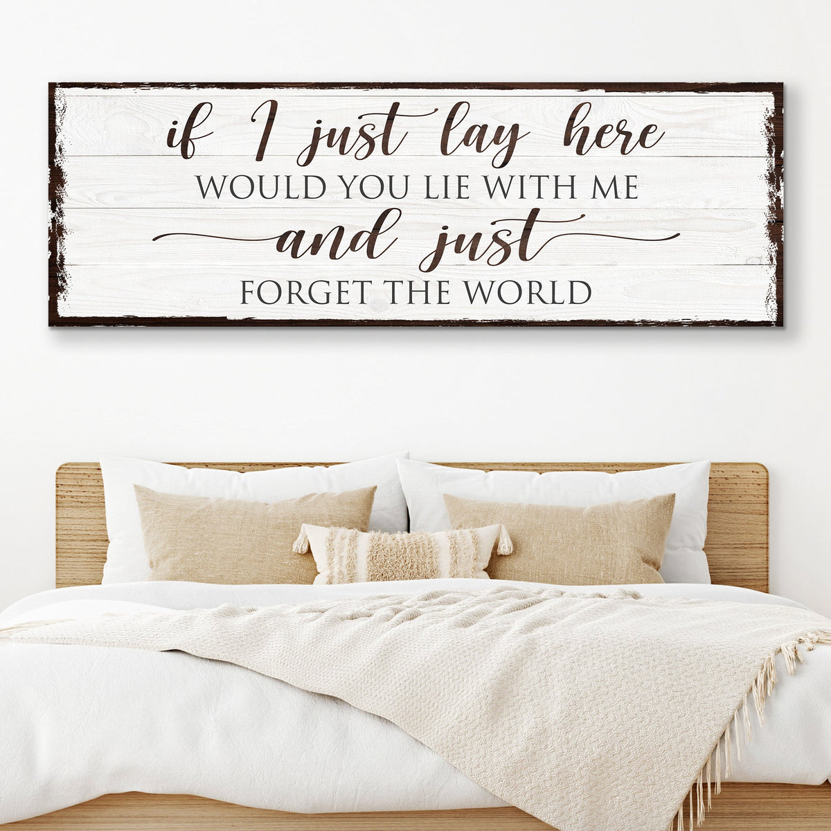 Would You Lie With Me and Just Forget the World Sign