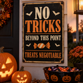 No Tricks Beyond This Point — Treats Negotiable aluminum Halloween sign