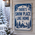 There's Snow Place Like Home aluminum Christmas sign on a realistic snowy porch